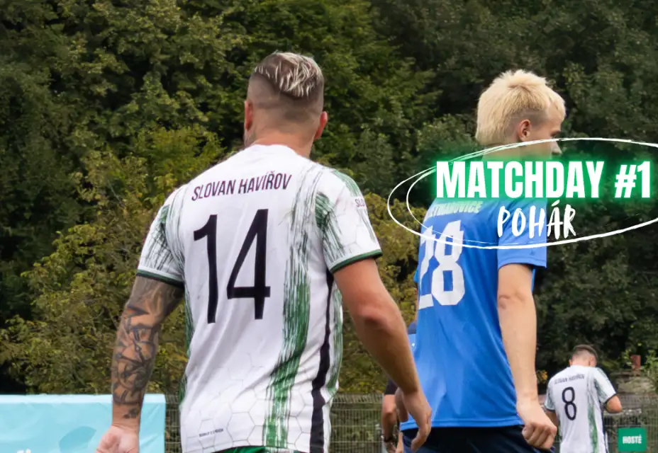 MATCHDAY #1 pohár edition | Slovan Havířov vs SK Dětmarovice
